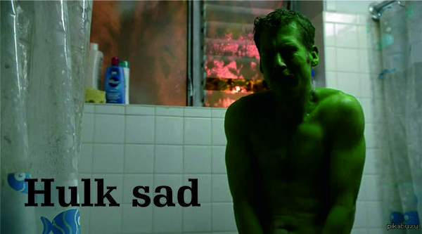 Hulk sad