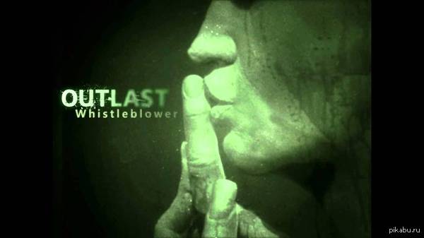     Outlast: Whistleblower.   )   ? 