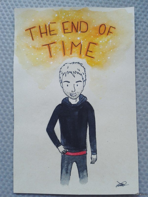The End Of Time.