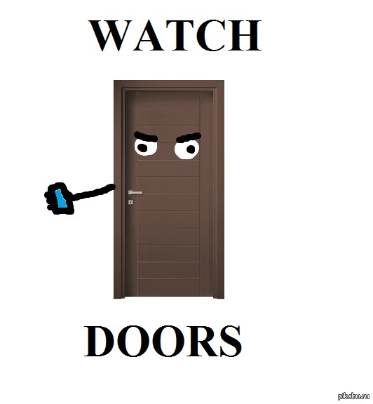 Муж час двери. Doors монстры. Картинки Doors. Пикабу - Doors. Глаза из Doors.