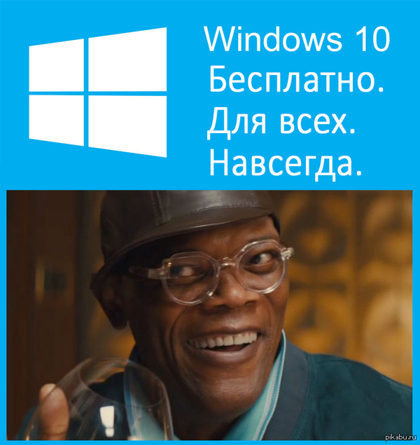 Win 10. FREE. FOR EVERYONE. FOREVER.