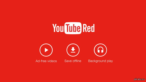 Youtube   &quot;Youtube Red&quot;  ,  ,     .