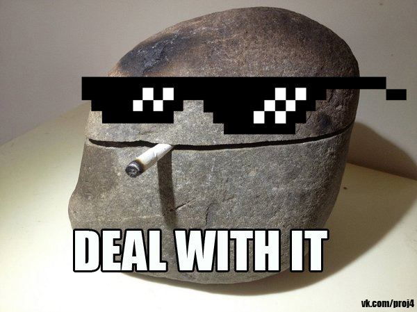 Deal with it