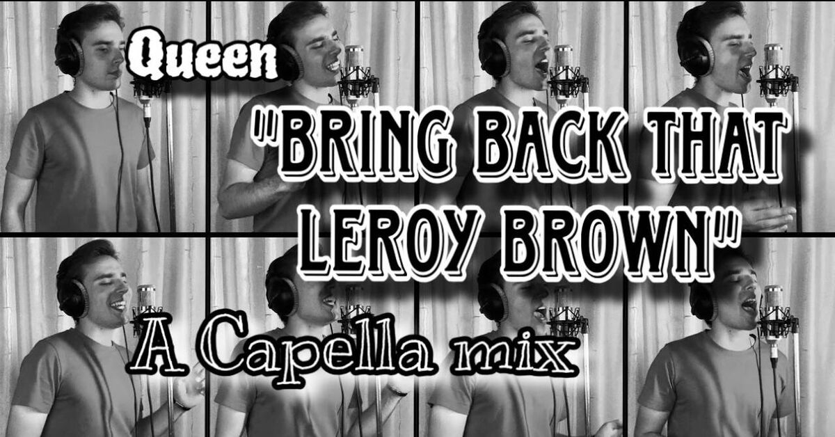 “Bring back that Leroy Brown” - A Capella mix - Youtube, Music, Hits, Rock, Clip, Cover, Queen, Vocals, Video